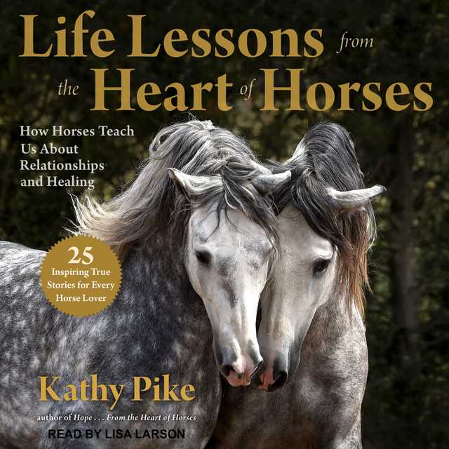 Life Lessons from the Heart of Horses