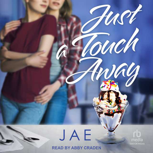 Just a Touch Away