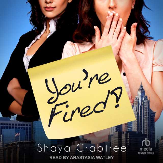 You’re Fired