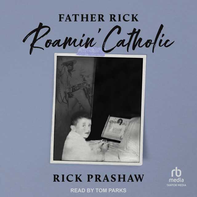 Father Rick Roamin’ Catholic