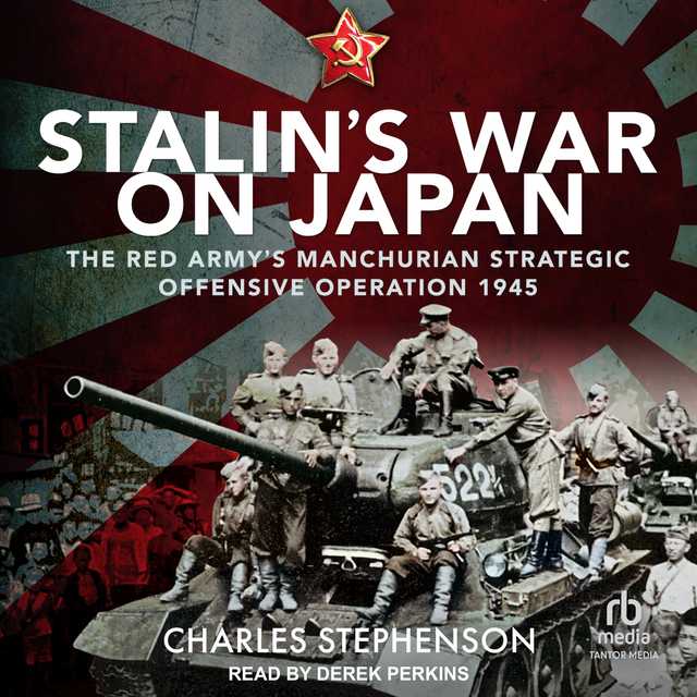 Stalin’s War on Japan