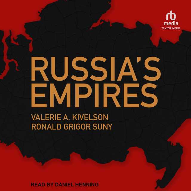 Russia’s Empires