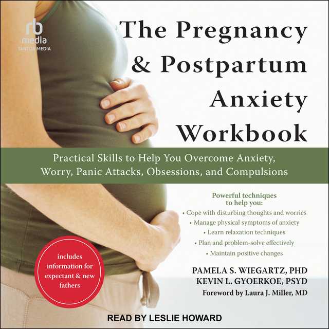 The Pregnancy and Postpartum Anxiety Workbook