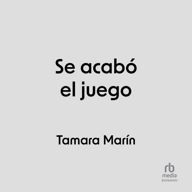 Se acabó el juego (Spanish Edition) by Tamara Marín