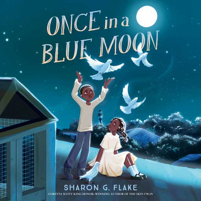 Once In A Blue Moon Audiobook By Sharon G. Flake | Speechify