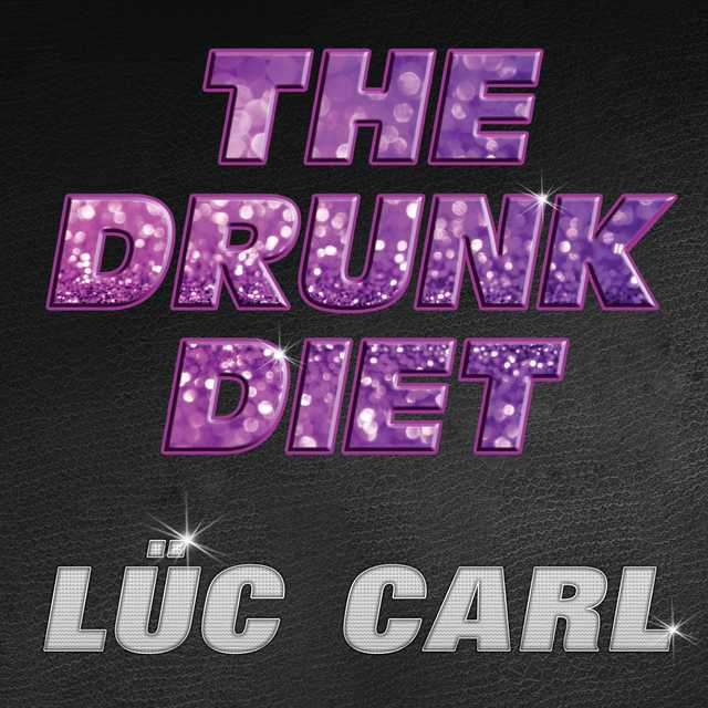 The Drunk Diet