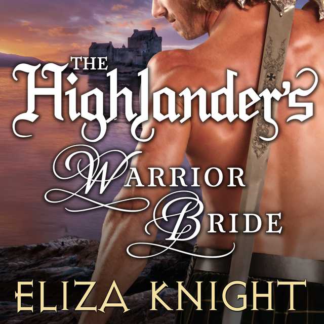 The Highlander’s Warrior Bride