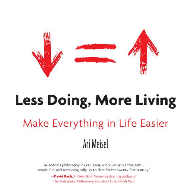 Less Doing, More Living