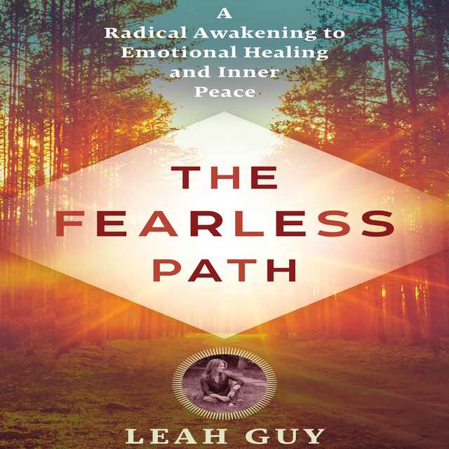 The Fearless Path to Emotional Healing