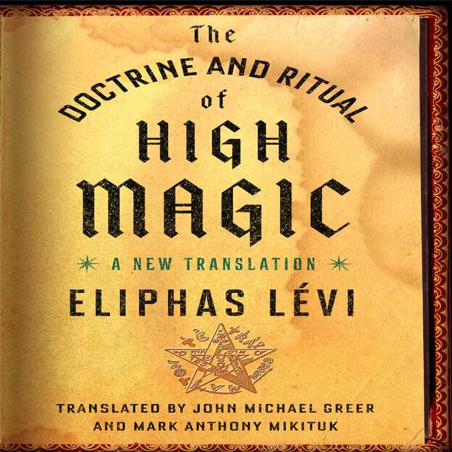 The Doctrine and Ritual High Magic