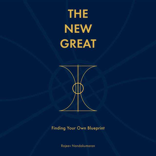 The New Great: Finding Your Own Blueprint