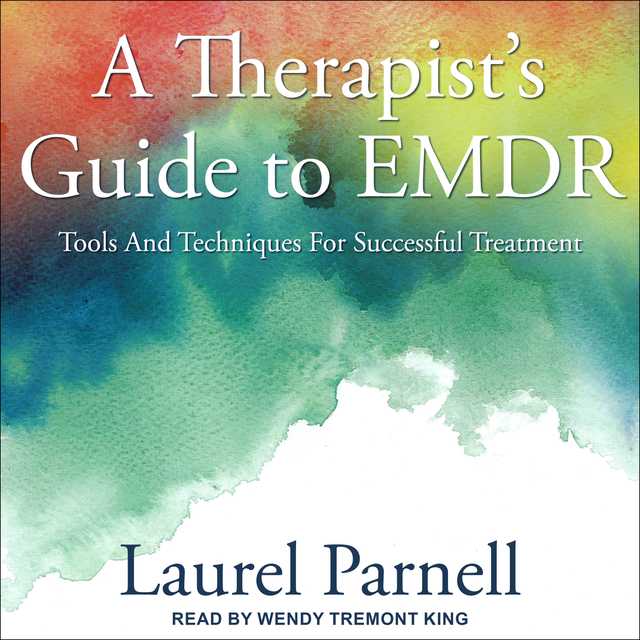 A Therapist’s Guide to EMDR