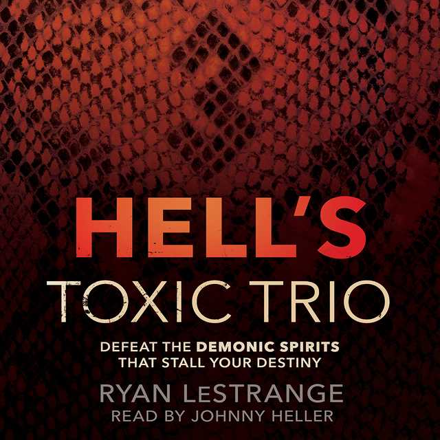 Hell’s Toxic Trio