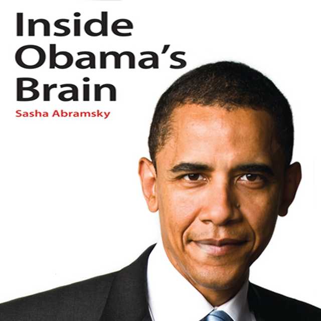 Inside Obama’s Brain