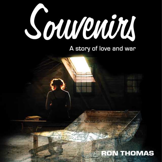Souvenirs: A story of love and war