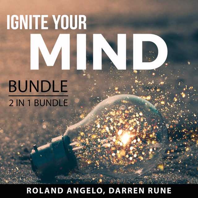 Ignite Your Mind Bundle, 2 in 1 Bundle: Chasing Excellence and Thinking With Excellence