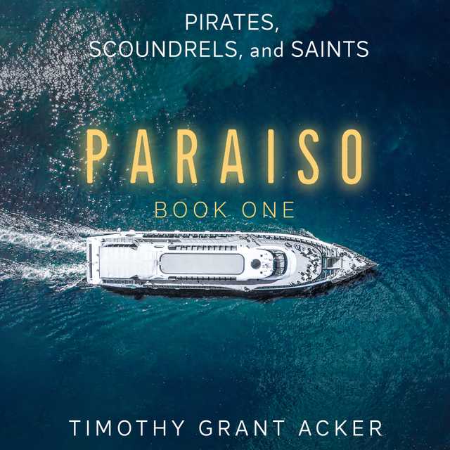 Pirates, Scoundrels, and Saints | PARAISO