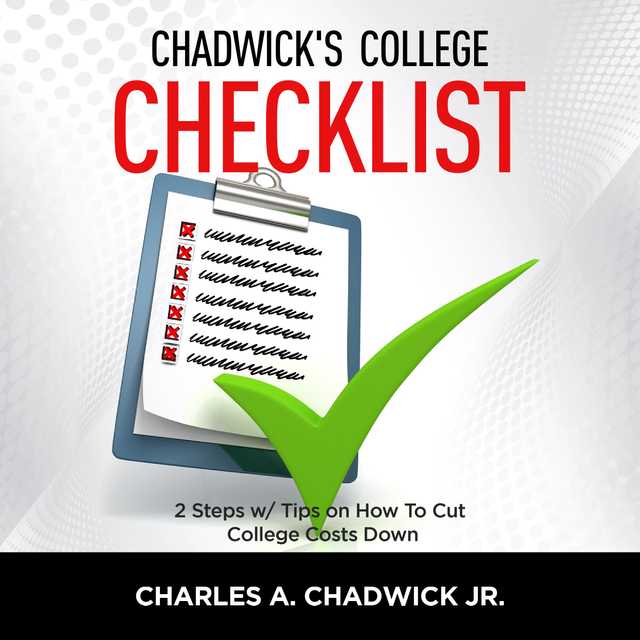 Chadwick’s College Checklist 2 Steps w/Tips on How To Cut College Costs
