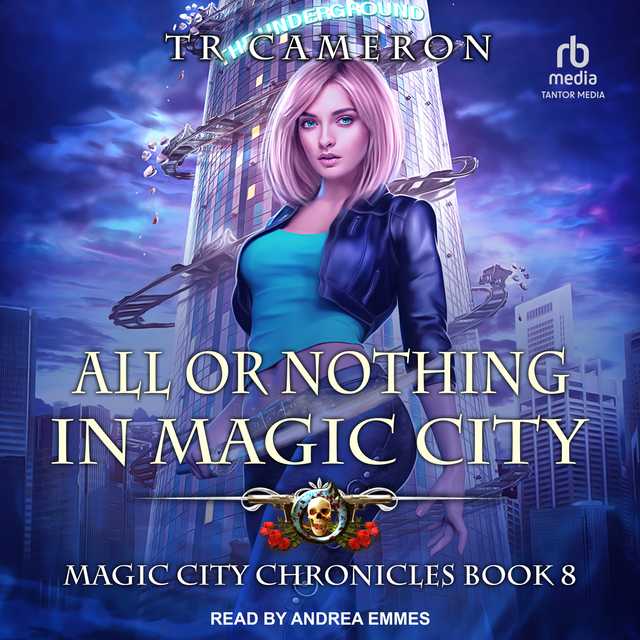 All Or Nothing In Magic City Audiobook By T.R. Cameron