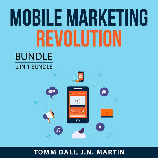 Mobile Marketing Revolution, 2 in 1 Bundle: Mobile Marketing and Mobile Profit