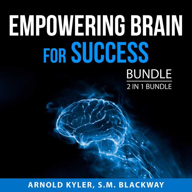 Empowering Brain for Success Bundle, 2 in 1 Bundle: The Champion’s Mind and Thinking Clearly