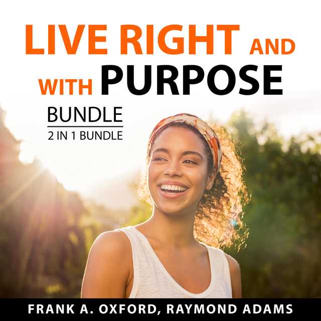 Live Right and With Purpose Bundle, 2 in 1 Bundle: Set for Life and Habits of Purpose