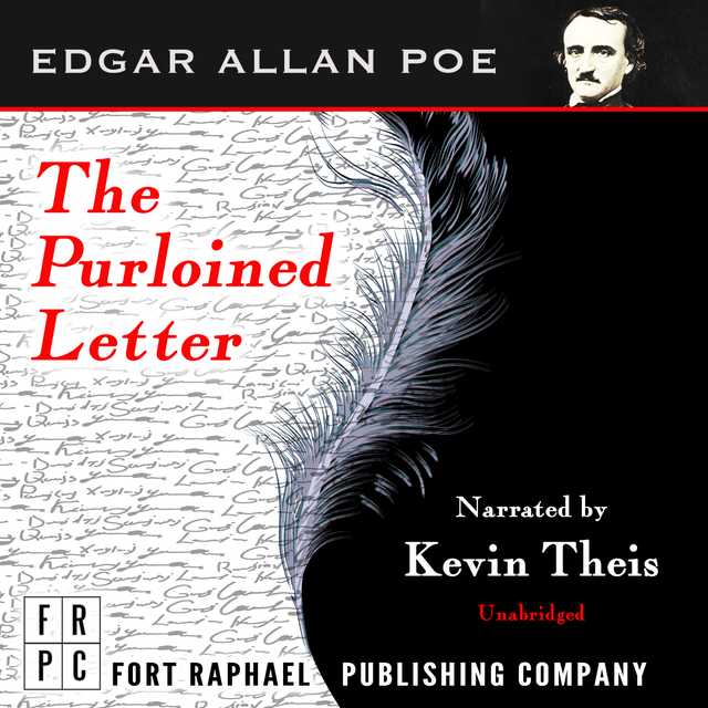 Edgar Allan Poe’s The Purloined Letter – Unabridged