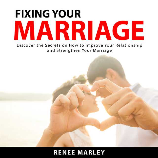 Fixing Your Marriage