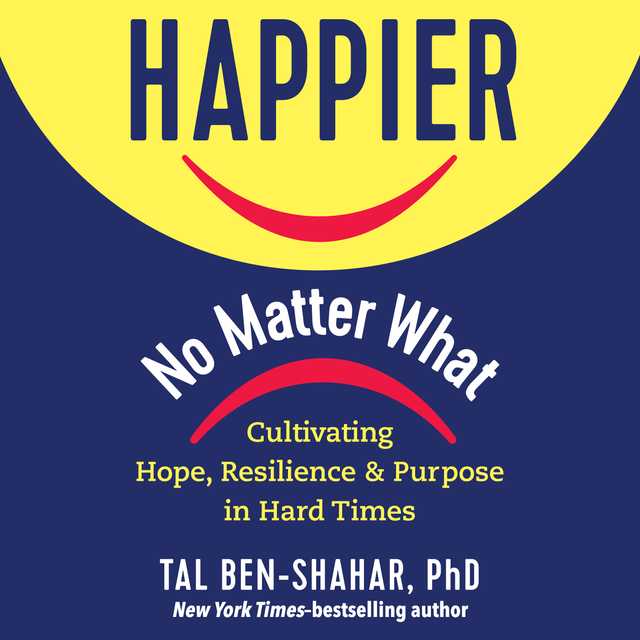 Happier, No Matter What