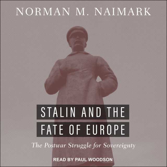 Stalin and the Fate of Europe