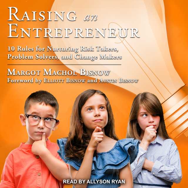 Raising an Entrepreneur