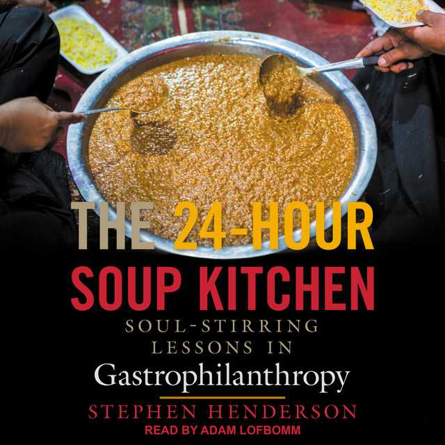 The 24-Hour Soup Kitchen