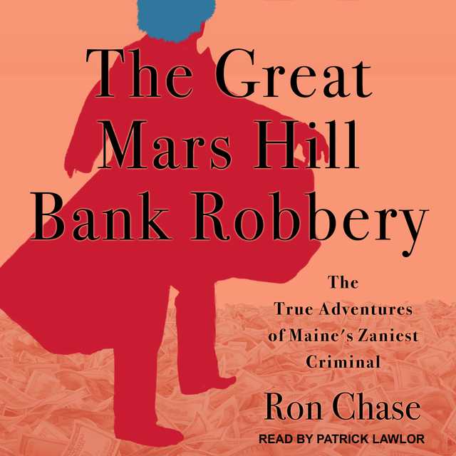 The Great Mars Hill Bank Robbery