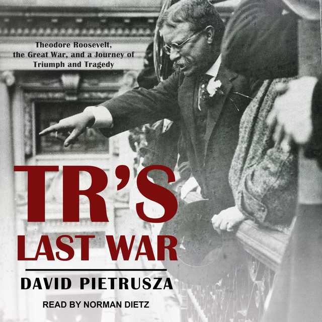 TR’s Last War
