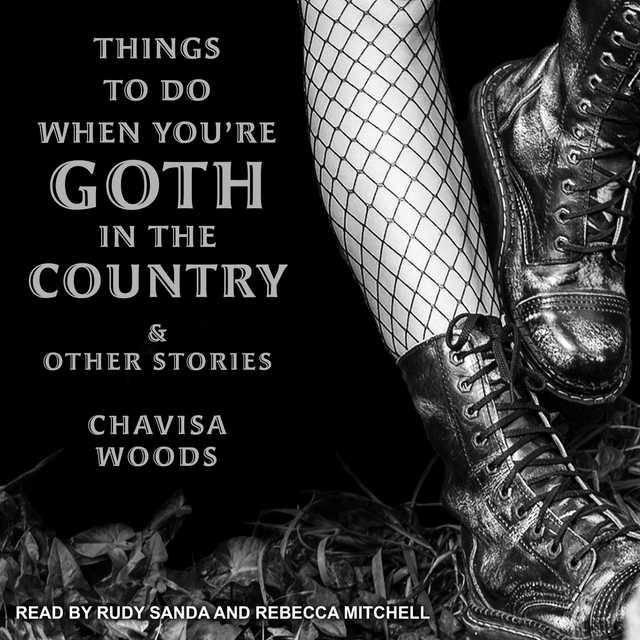 Things to Do When You’re Goth in the Country