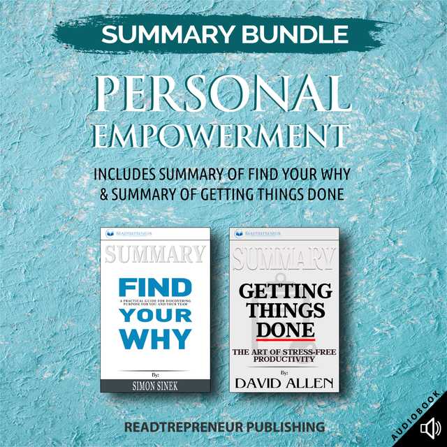 Summary Bundle: Personal Empowerment | Readtrepreneur Publishing: Includes Summary of Find Your Why & Summary of Getting Things Done