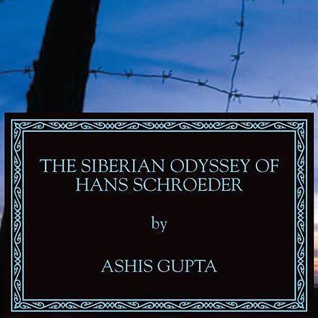 Siberian Odyssey of Hans Schroeder