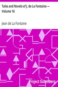 Tales and Novels of J. de La Fontaine — Volume 16