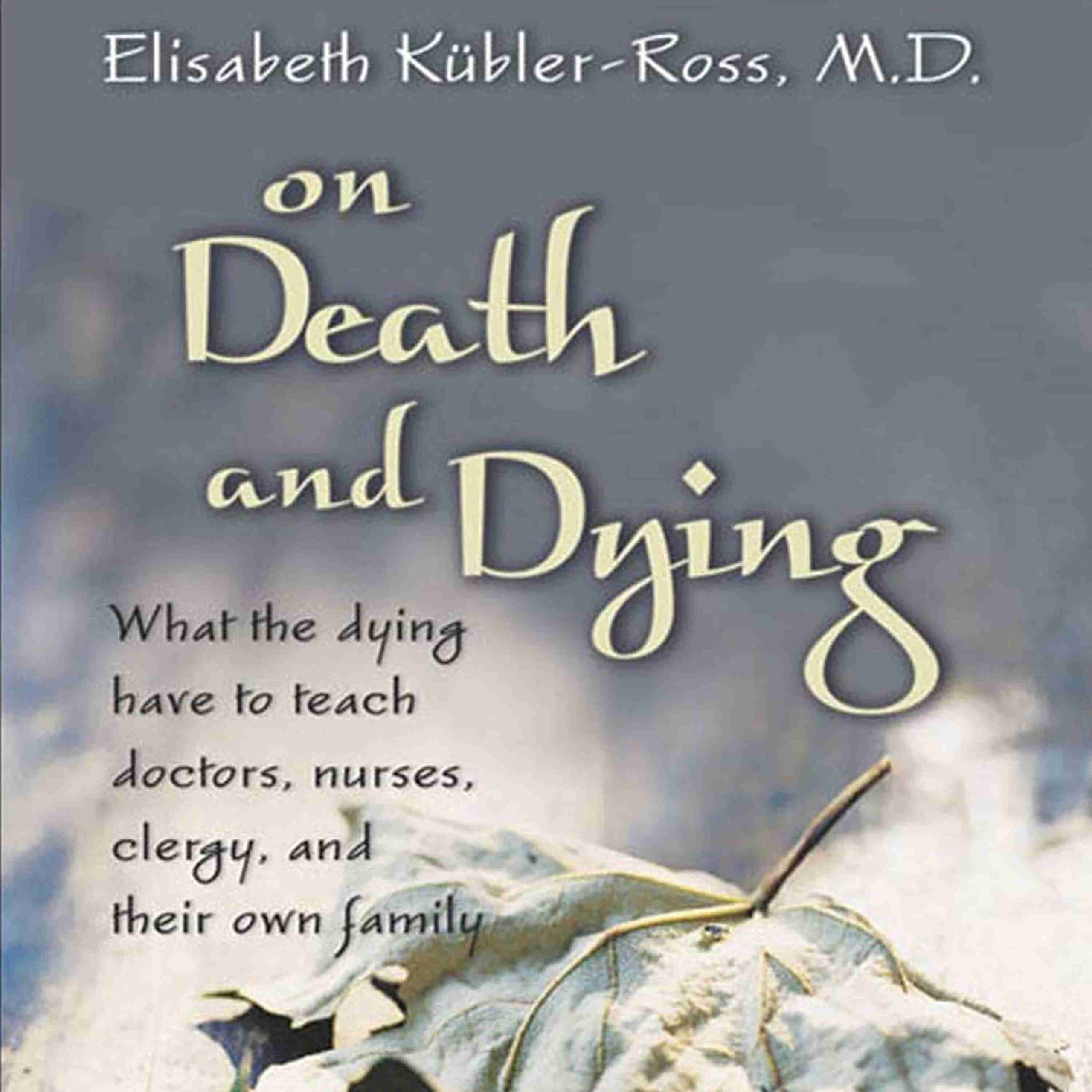 On Death and Dying byElisabeth Kubler-Ross Audiobook. 19.99 USD