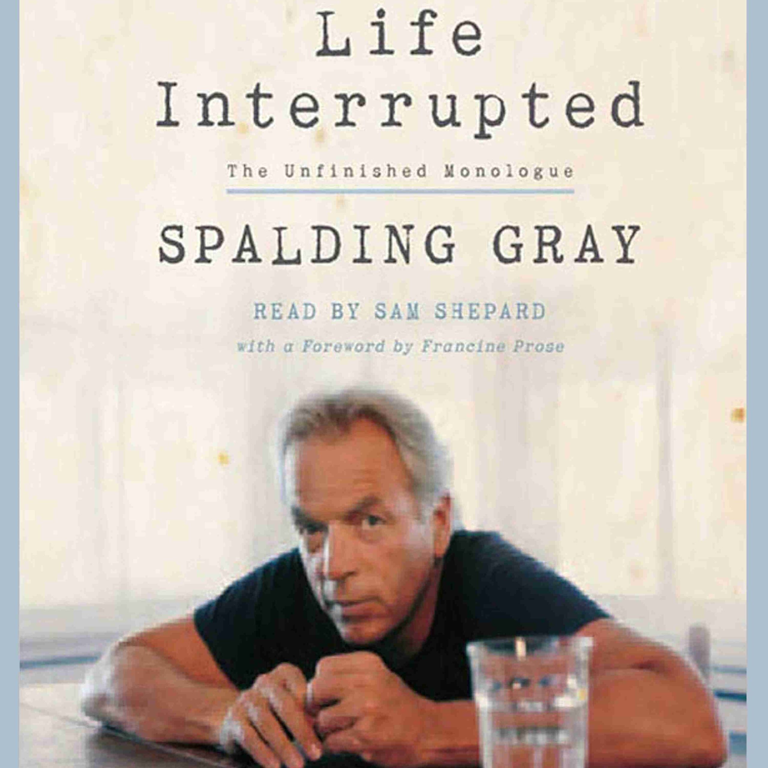 Life Interrupted bySpalding Gray Audiobook. 10.99 USD