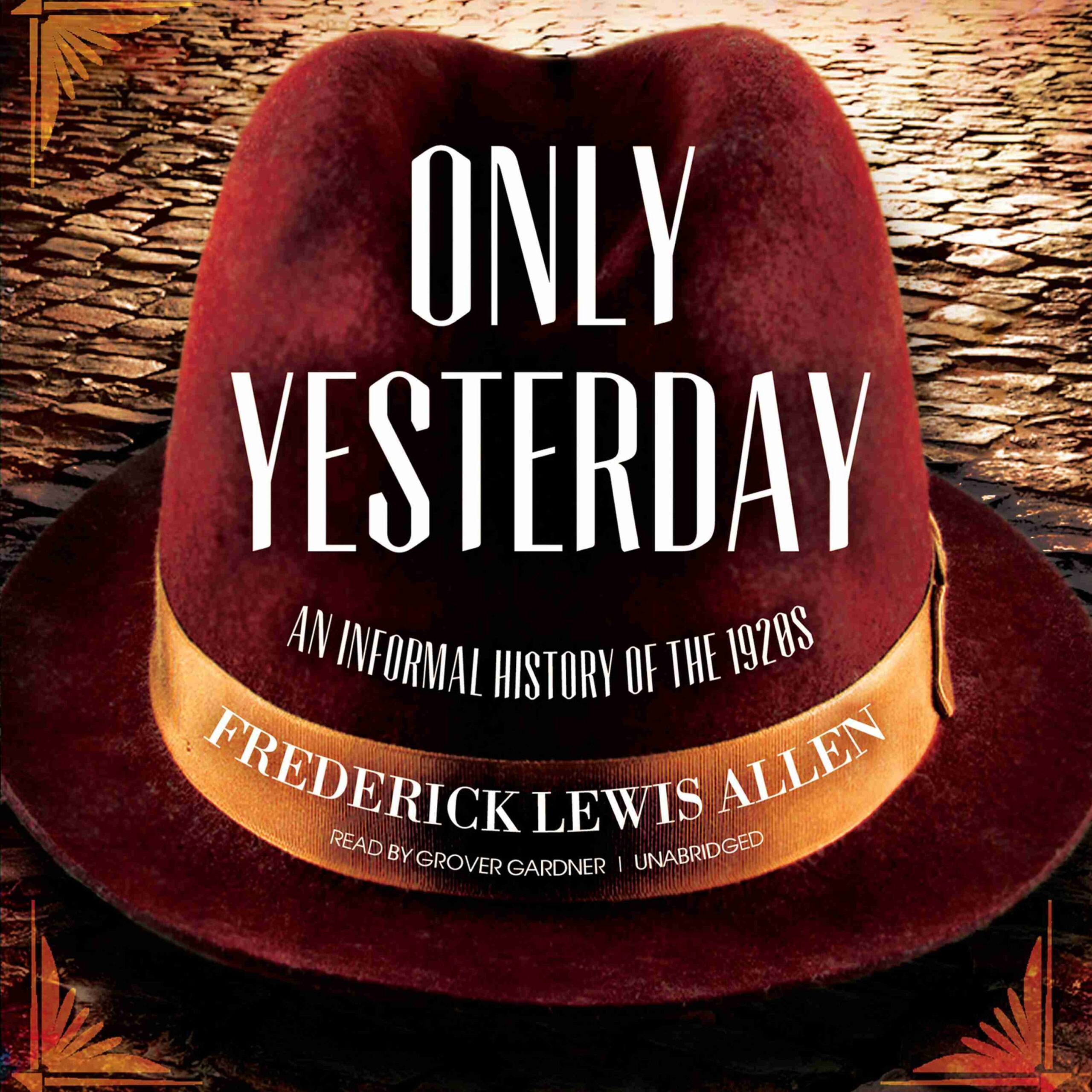 Only Yesterday byFrederick Lewis Allen Audiobook. 20.95 USD