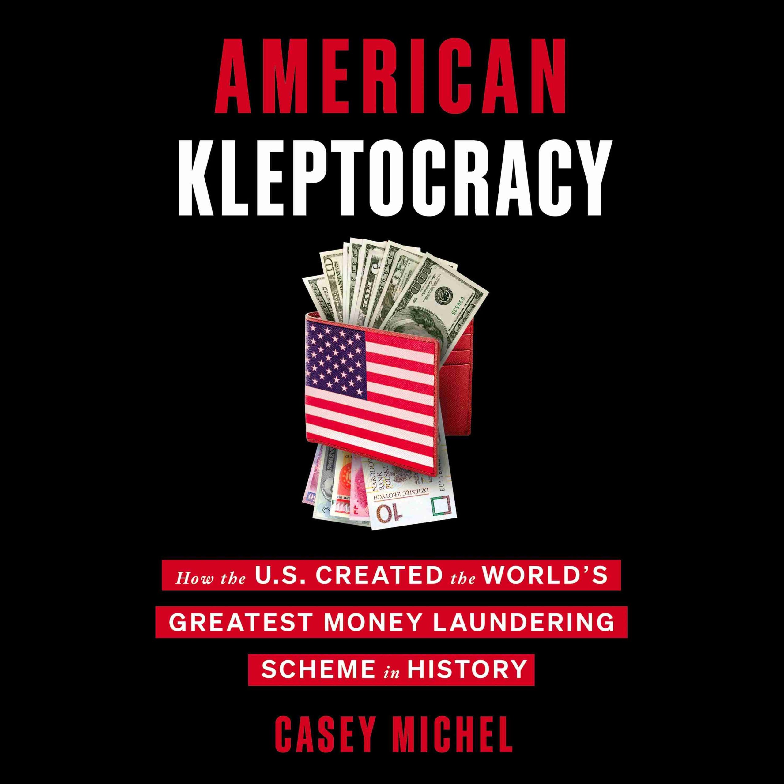 American Kleptocracy byCasey Michel Audiobook. 26.99 USD