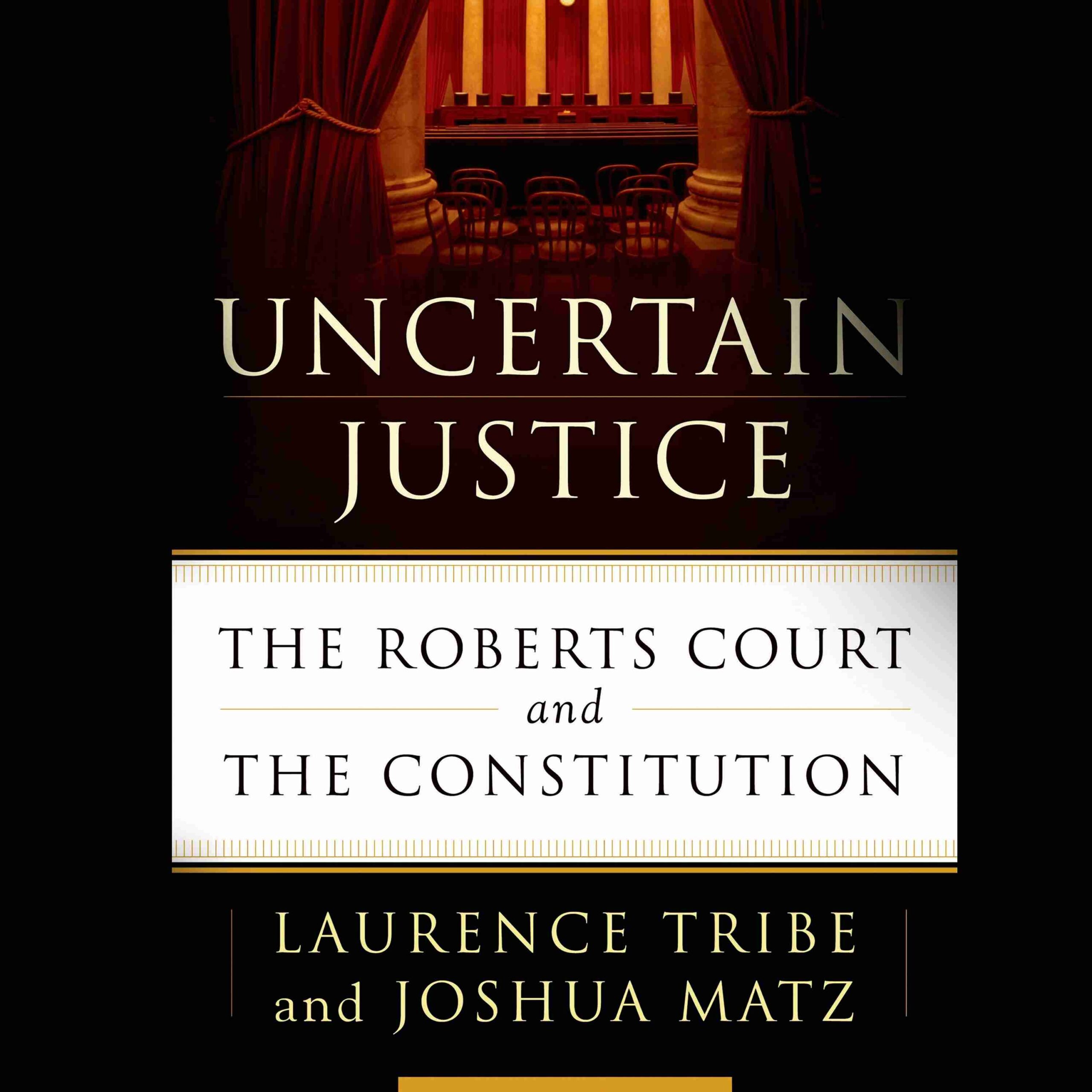 Uncertain Justice byLaurence Tribe Audiobook. 32.99 USD