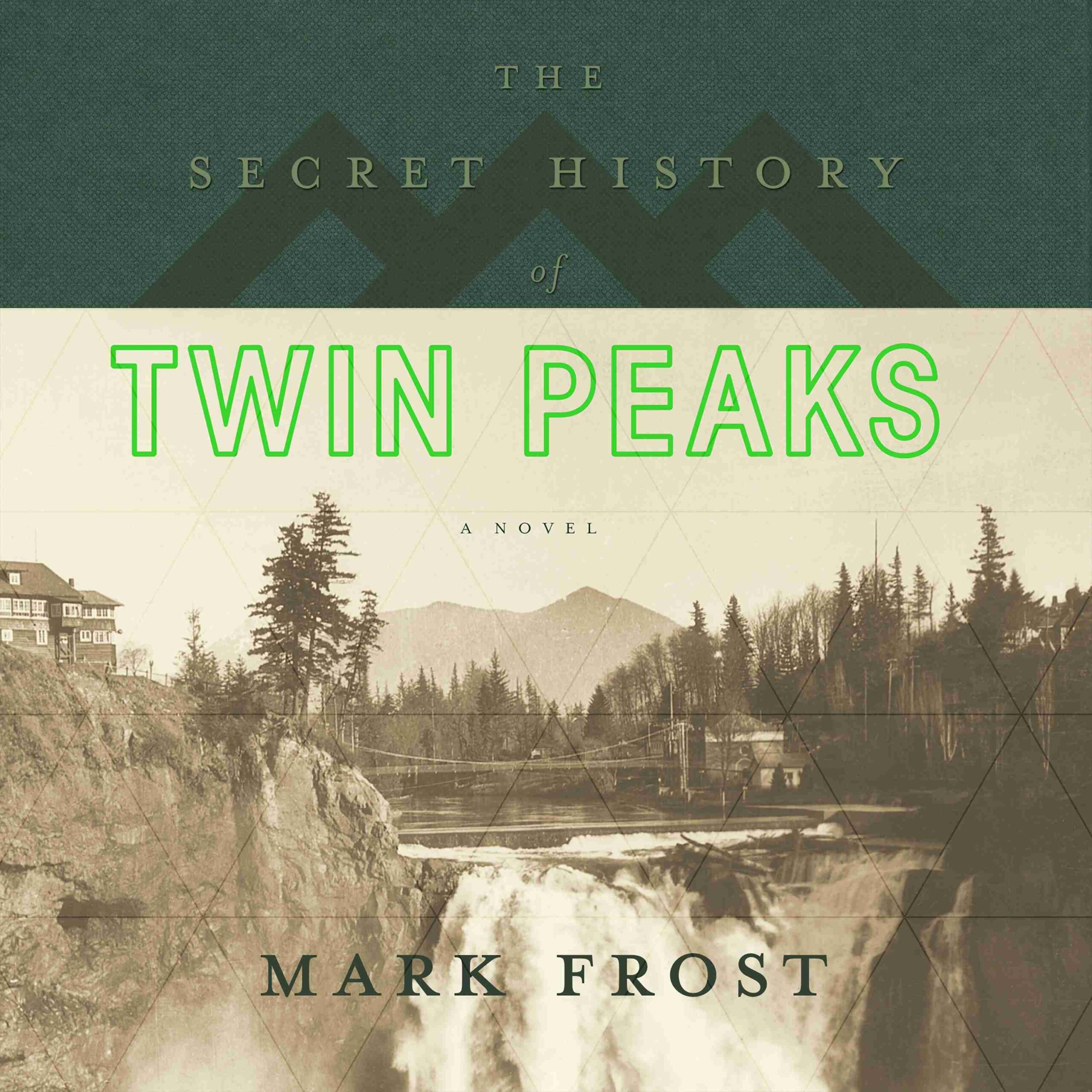 The Secret History of Twin Peaks byMark Frost Audiobook. 26.99 USD