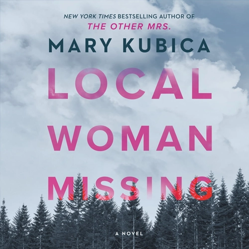 Local Woman Missing byMary Kubica Audiobook. 27.99 USD