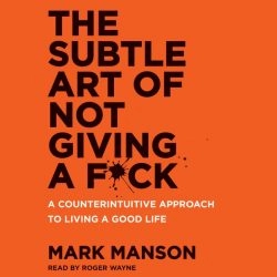 The Subtle Art of Not Giving a Fuck Audiobook