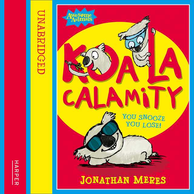 Koala Calamity byJonathan Meres Audiobook. 14.99 USD