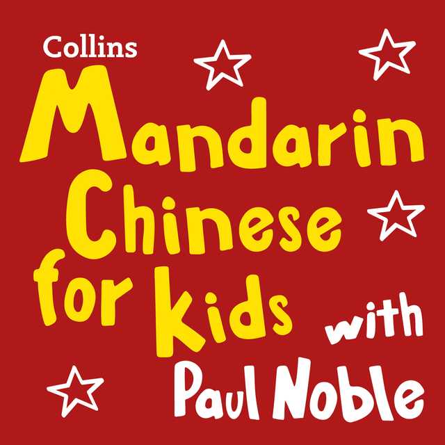 Mandarin Chinese for Kids with Paul Noble byPaul Noble Audiobook. 24.99 USD