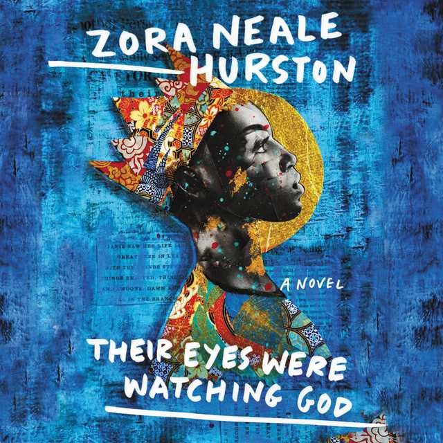 Their Eyes Were Watching God byZora Neale Hurston Audiobook. 20.99 USD