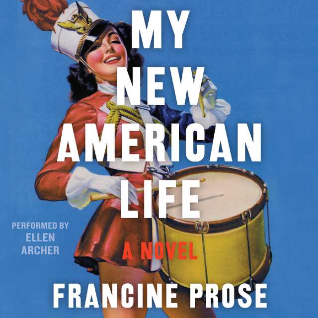 My New American Life byFrancine Prose Audiobook. 24.99 USD